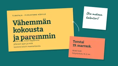 Tiimityöpaja — vähemmän ja parempia palavereja
