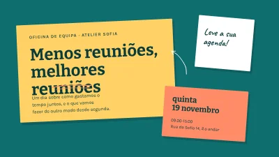 Workshop de equipa — menos reuniões, melhores reuniões