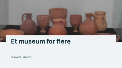 Et museum for flere