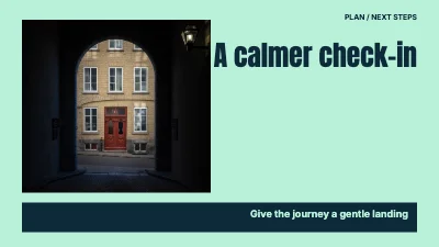 A calmer check-in