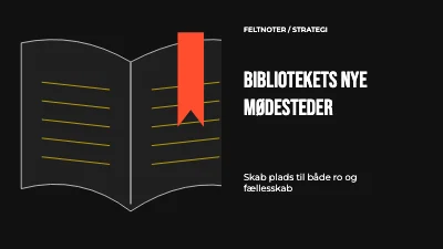 Bibliotekets nye mødesteder