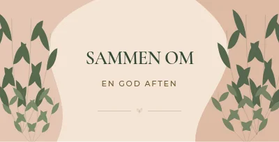 EN AFTEN SAMMEN — Sammen om
