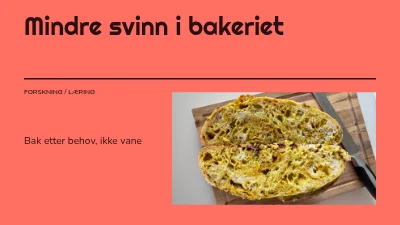 Mindre svinn i bakeriet