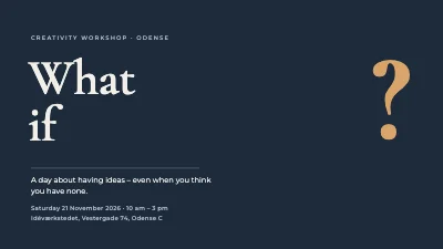Creativity workshop — What if