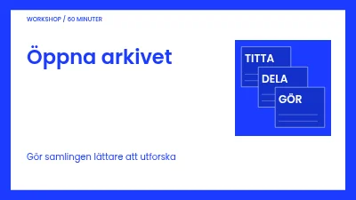 Vi öppnar arkivet
