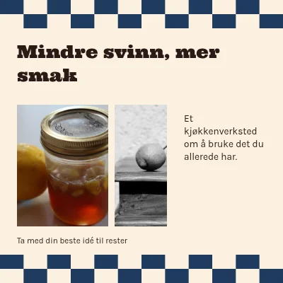 Mindre svinn, mer smak · rutete kjøkken