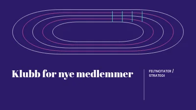 En klubb for nye medlemmer