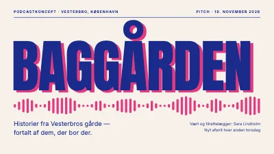 Podcastkoncept — historier fra baggården