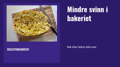 Mindre svinn i bakeriet