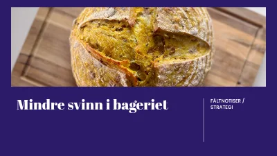 Mindre svinn i bageriet