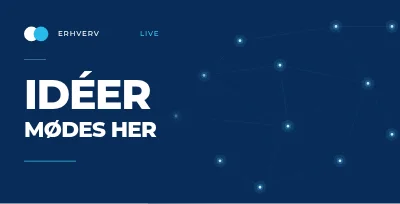 ERHVERV LIVE — Idéer