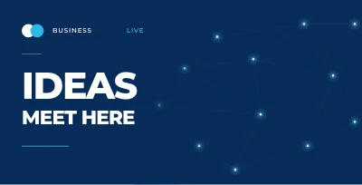 BUSINESS LIVE — Ideas