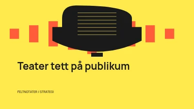 Side 1 av Teater tett på publikum
